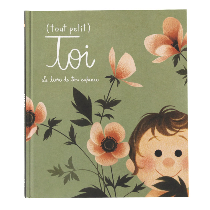Tout Petit Toi - The Book of your Childhood