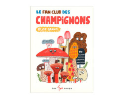 Clément - Équipement Le Fan Club Des Champignons - Elise Gravel