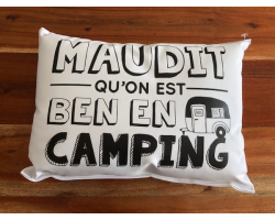 Coussin  Maudit qu'on est ben en camping