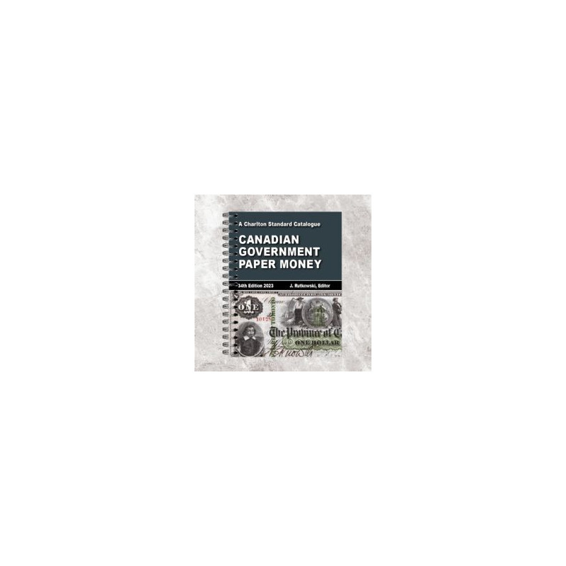 Catalogue charlton standard -  canadian government paper money 2023 (34th edition)