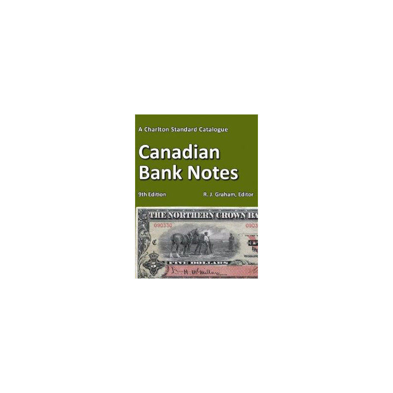 Catalogue charlton standard -  canadian bank notes 2019 (9th edition)